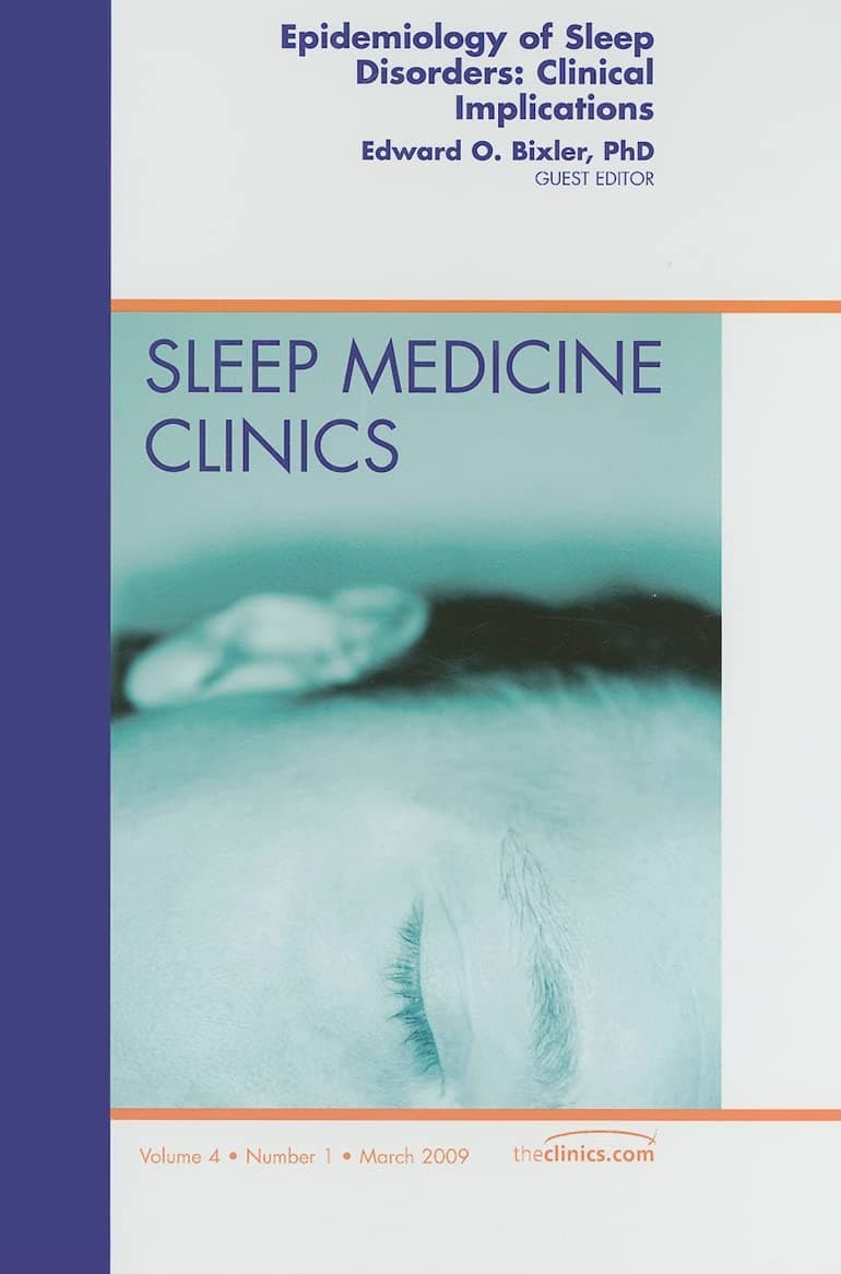 Epidemiology of Sleep Disorders: Clinical Implications, An Issue of Sleep Medicine Clinics (Volume 4-1) (The Clinics: Internal Medicine, Volume 4-1)
