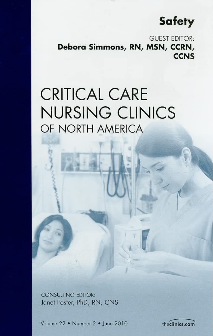 Safety, An Issue of Critical Care Nursing Clinics (Volume 22-2) (The Clinics: Nursing, Volume 22-2)