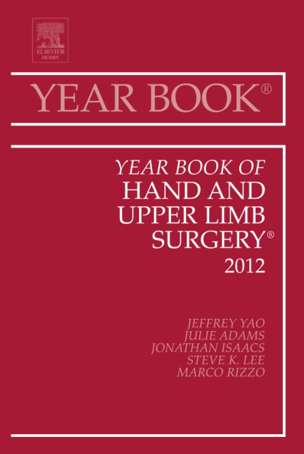Year Book of Hand and Upper Limb Surgery 2012 (Year Books, Volume 2012)