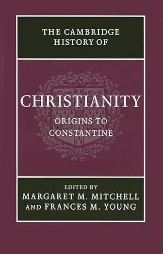 The Cambridge History of Christianity, Volume 1: Origins to Constantine - Margaret M. Mitchell