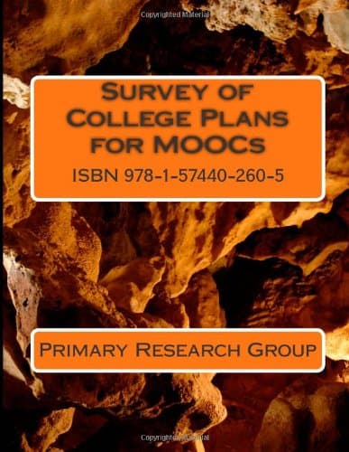 Survey of College Plans for MOOCs - Primary Research Group