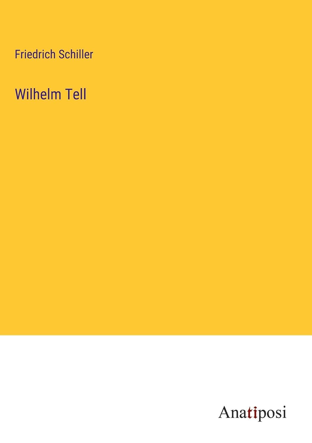 Wilhelm Tell (German Edition) - Anatiposi Verlag
