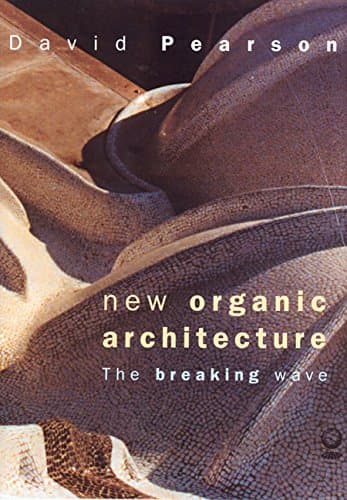 New Organic Architecture: The Breaking Wave - David Pearson