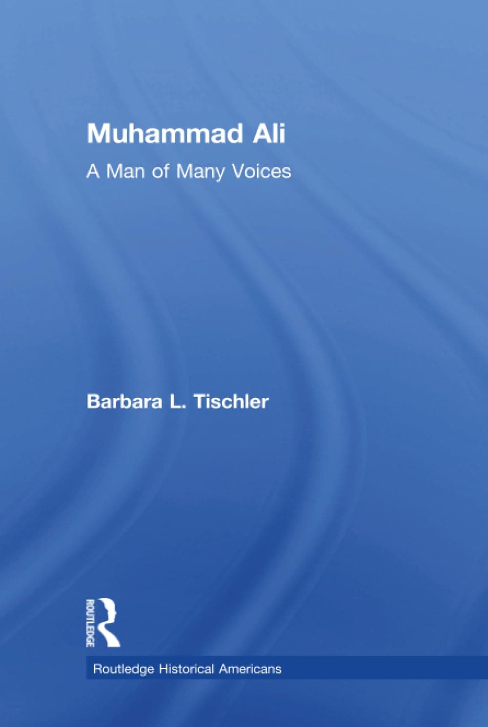 Muhammad Ali (Routledge Historical Americans) - Routledge
