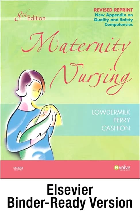 Maternity Nursing - Revised Reprint - Binder Ready: Maternity Nursing - Revised Reprint - Binder Ready - Deitra Leonard Lowdermilk Rnc PhD Faan