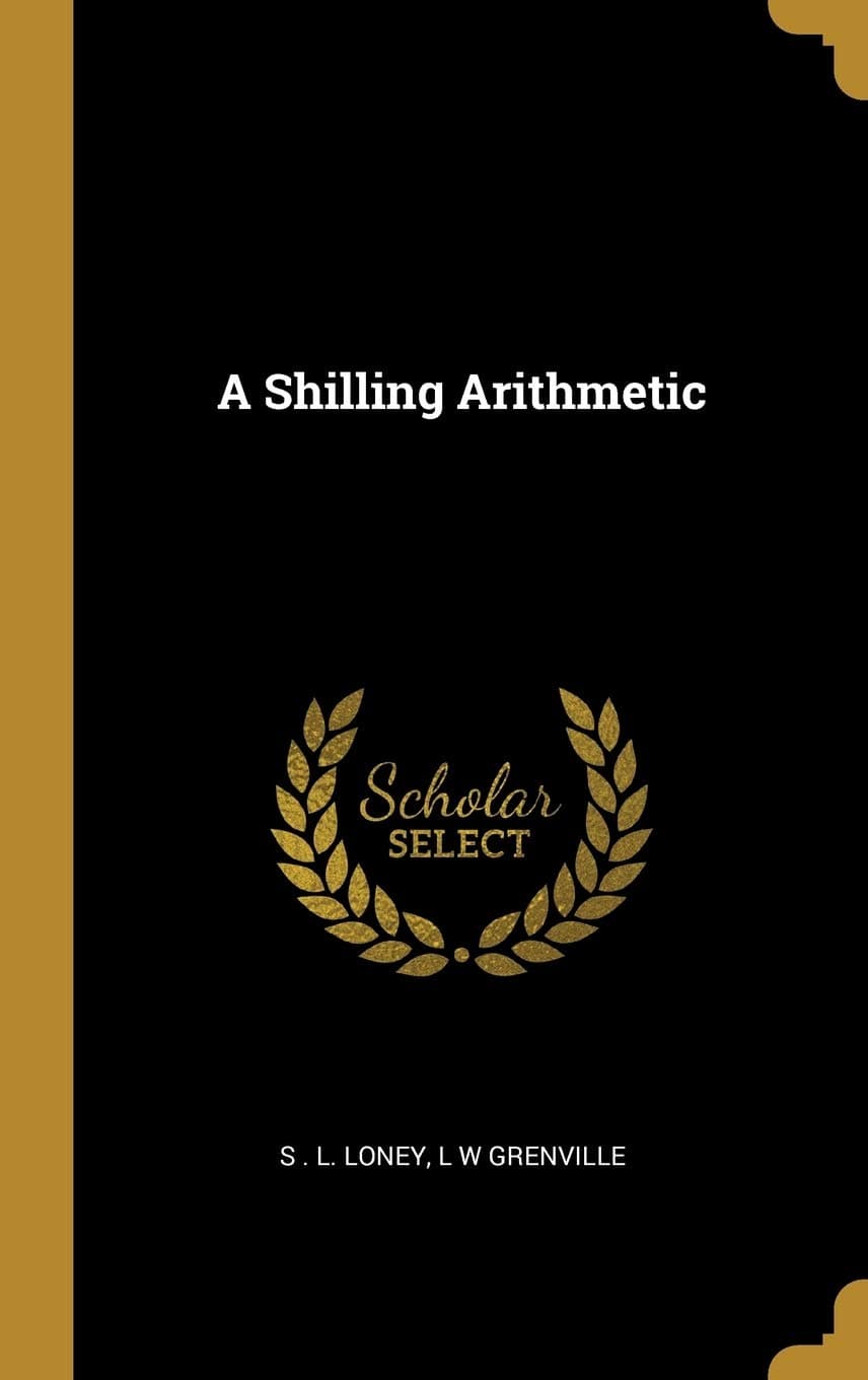 A Shilling Arithmetic - Wentworth Press