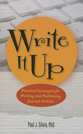 Write It Up: Practical Strategies for Writing and Publishing Journal Articles (APA LifeTools Series) - Paul J. Silvia