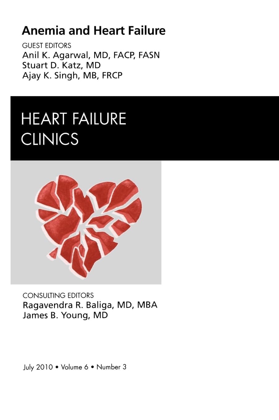 Anemia and Heart Failure, An Issue of Heart Failure Clinics (Volume 6-3) (The Clinics: Internal Medicine, Volume 6-3) - Agar