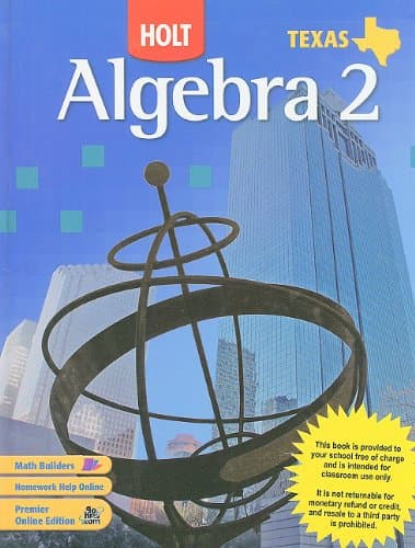 Algebra 2 Texas Edition - Holt Rinehart and Winston
