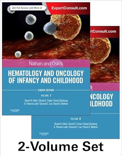 Nathan and Oski's Hematology and Oncology of Infancy and Childhood, 2-Volume Set (Hematology of Infancy and Childhood (Nathan & Oski's)) - David Fisher