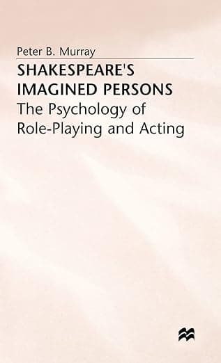 Shakespeare’s Imagined Persons: The Psychology of Role-Playing and Acting - Palgrave Macmillan