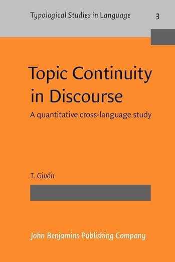 Topic Continuity in Discourse (Typological Studies in Language) - John Benjamins Publishing Company