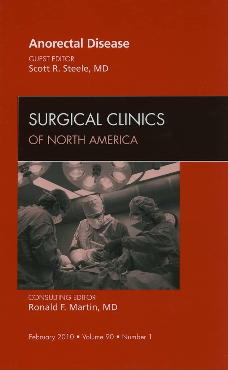 Anorecatal Disease (Surgical Clinics of North America, Vol. 90, No. 1) (Volume 90-1) - Scott R. Steele