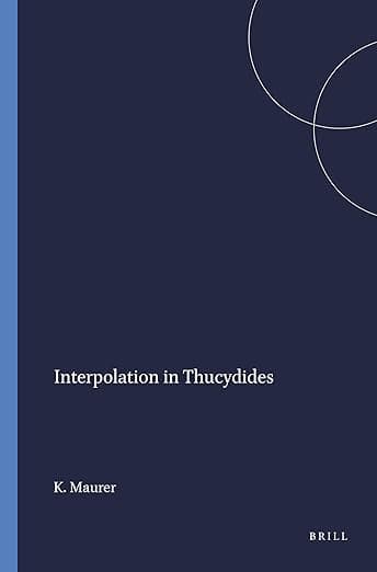 Interpolation in Thucydides (Mnemosyne, Supplements, 150) - Thucydides