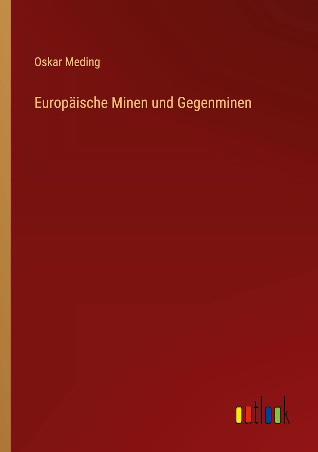 Europäische Minen und Gegenminen (German Edition) - Outlook Verlag