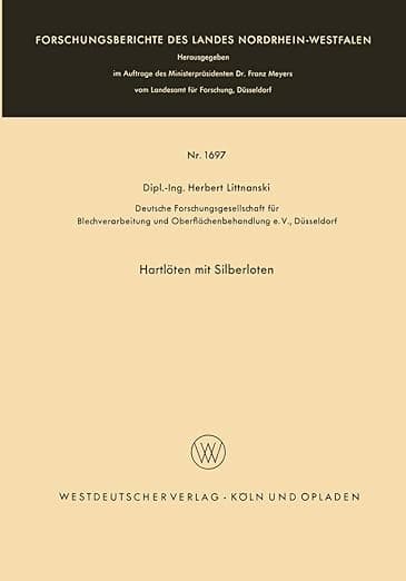 Hartlöten mit Silberloten (Forschungsberichte des Landes Nordrhein-Westfalen, 1697) (German Edition) - VS Verlag für Sozialwissenschaften