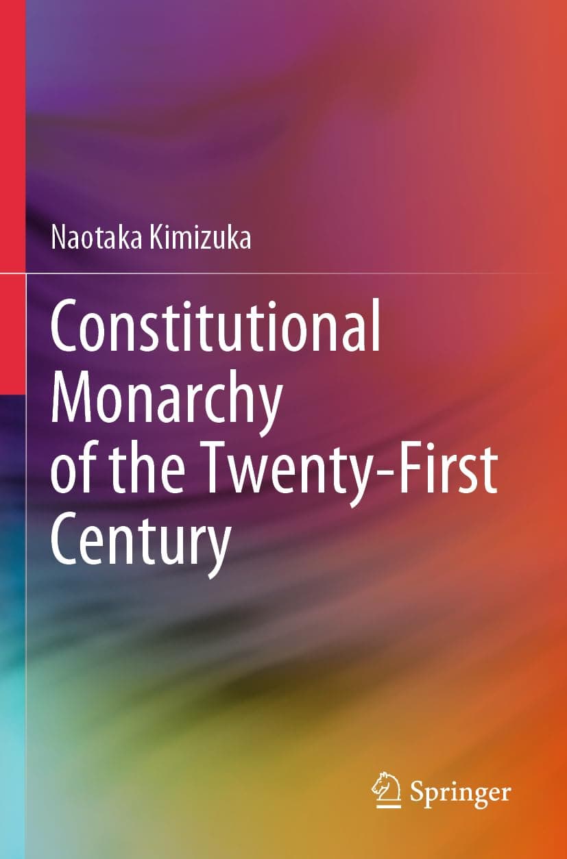Constitutional Monarchy of the Twenty-First Century - Naotaka Kimizuka