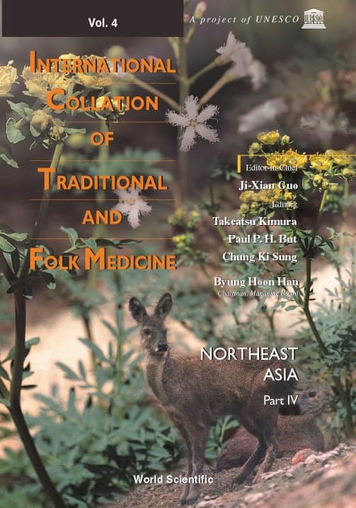 INTERNATIONAL COLLATION OF TRADITIONAL AND FOLK MEDICINE: NORTHEAST ASIA - PART IV - World Scientific Publishing Company