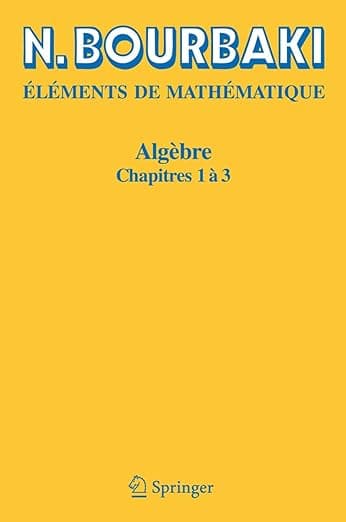 Algèbre: Chapitres 1 à 3 (French Edition) - N. Bourbaki
