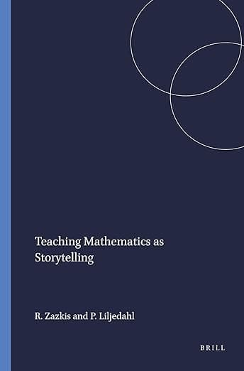 Teaching Mathematics as Storytelling - Peter Liljedahl