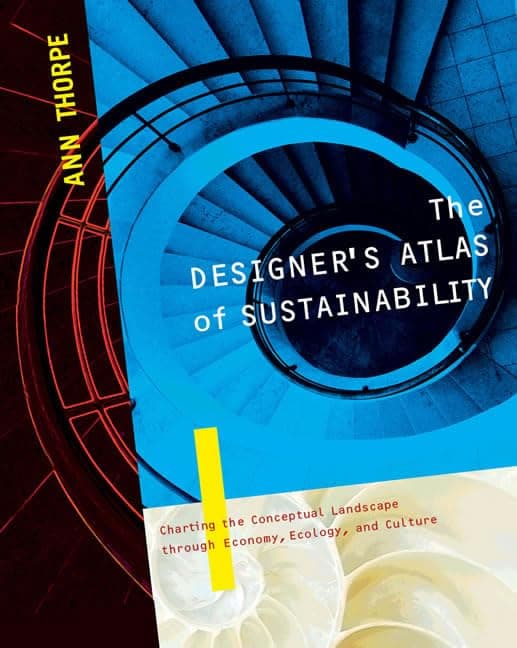 The Designer's Atlas of Sustainability - Island Press