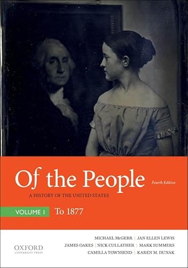 Of the People: A History of the United States, Volume I: To 1877 - MCGERR