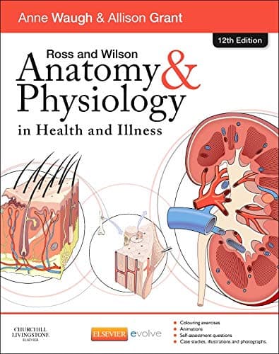 Ross and Wilson Anatomy and Physiology in Health and Illness - Ph.D. Ross