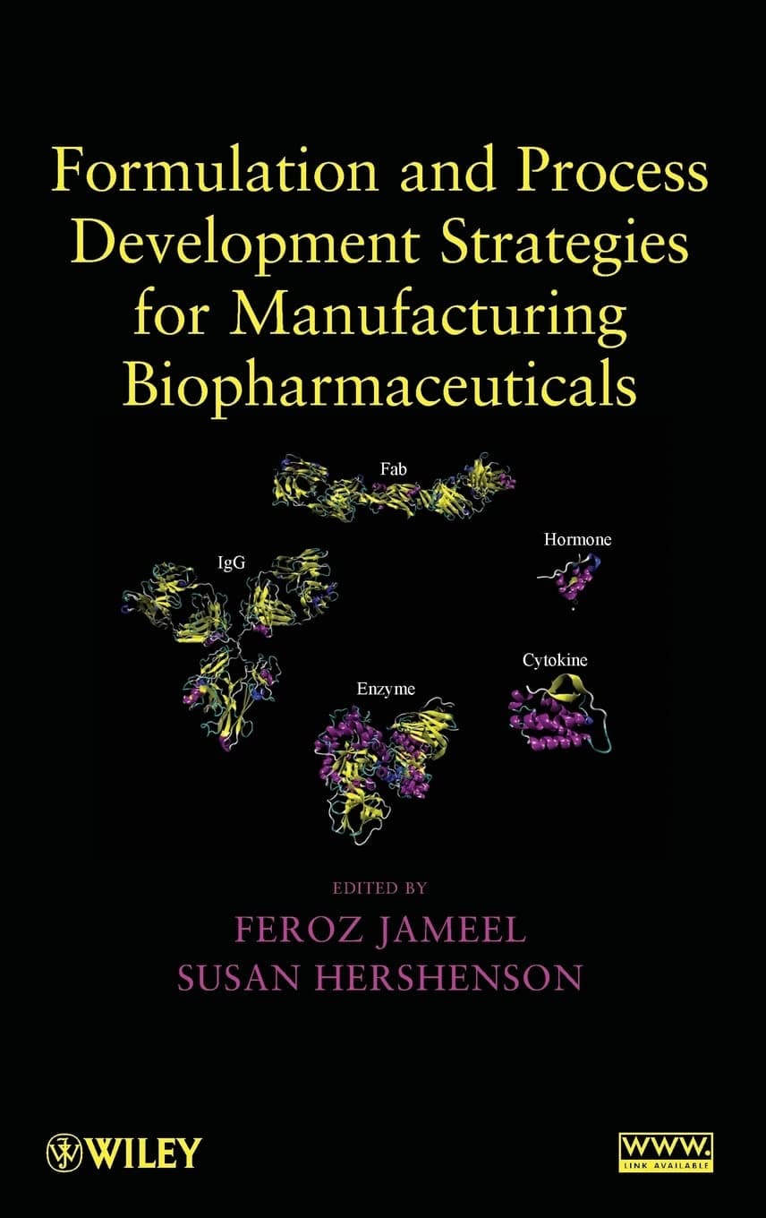 Formulation and Process Development Strategies for Manufacturing Biopharmaceuticals - Wiley