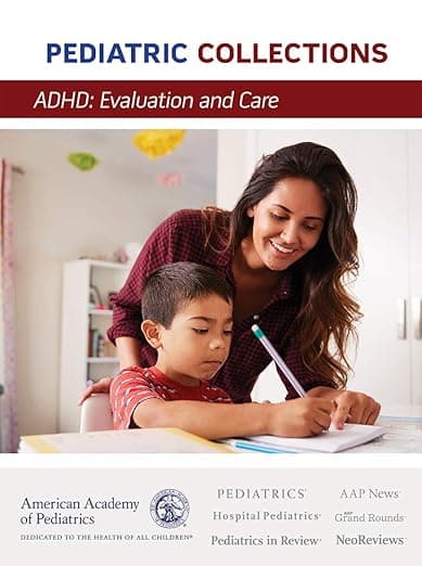 ADHD: Evaluation and Care (Pediatric Collections) - American Academy of Pediatrics