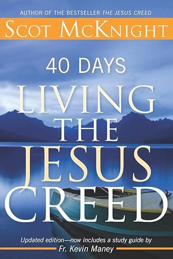 40 Days Living the Jesus Creed: Updated Edition - Paraclete Press