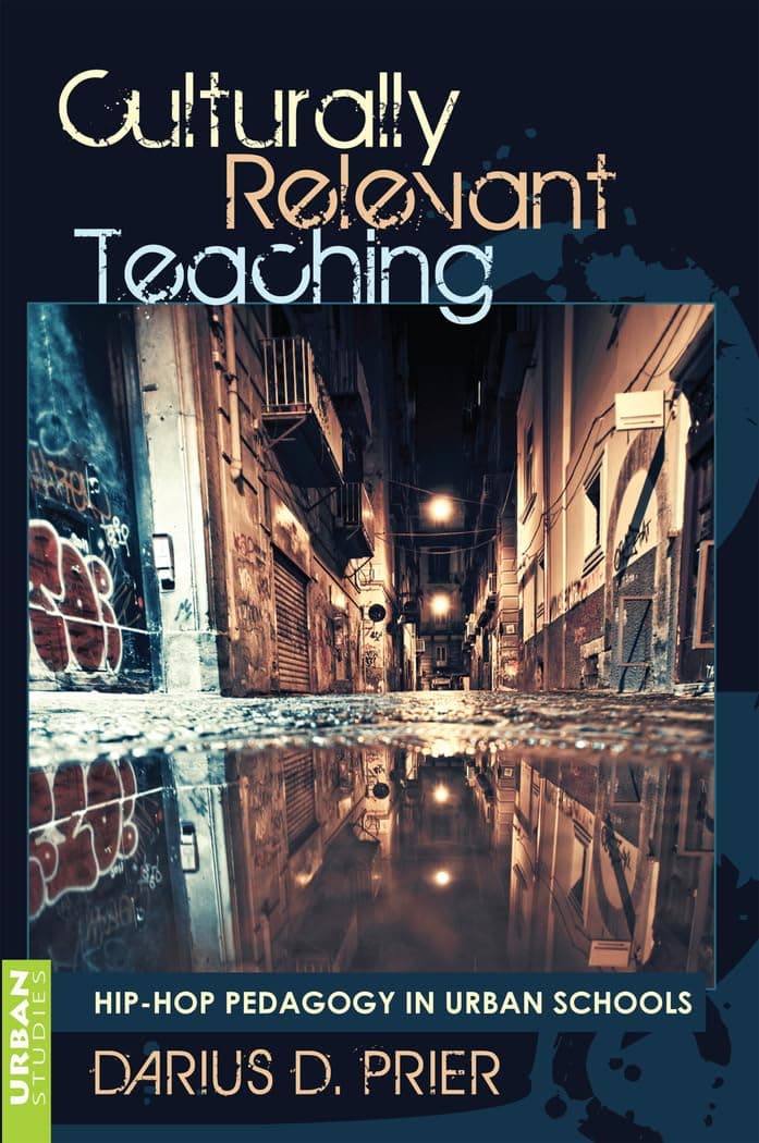Culturally Relevant Teaching: Hip-Hop Pedagogy in Urban Schools (Counterpoints)