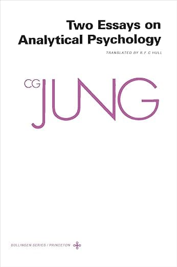 The Collected Works of C. G. Jung, Vol. 7: Two Essays on Analytical Psychology - C. G. Jung