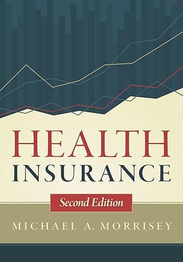 Health Insurance, Second Edition - Health Administration Press