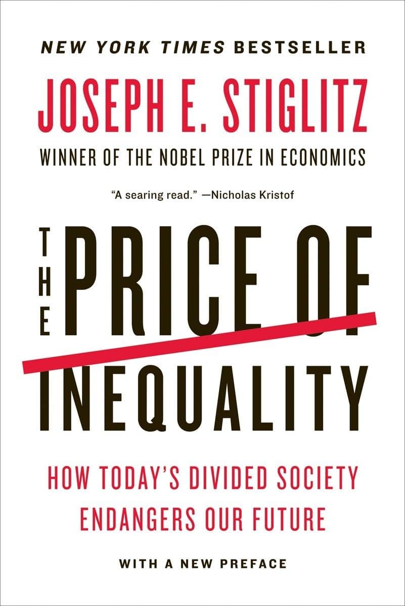 The Price of Inequality: How Today's Divided Society Endangers Our Future - Joseph E. Stiglitz