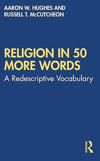 Religion in 50 More Words - Aaron W. Hughes
