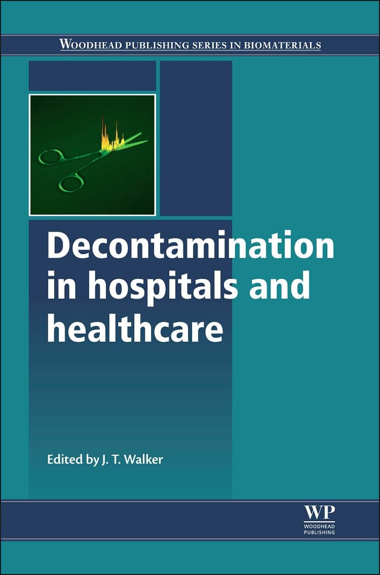 Decontamination in Hospitals and Healthcare (Woodhead Publishing Series in Biomaterials)