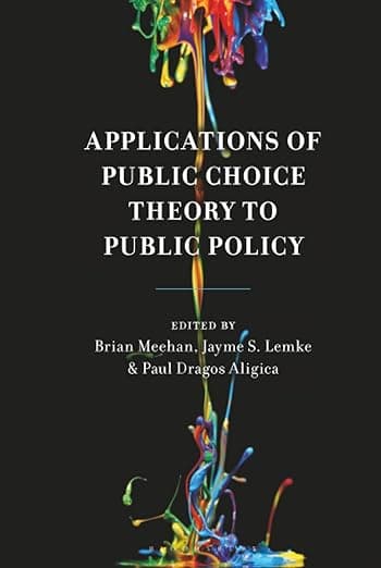 Applications of Public Choice Theory to Public Policy (Economy, Polity, and Society) - Brian Meehan