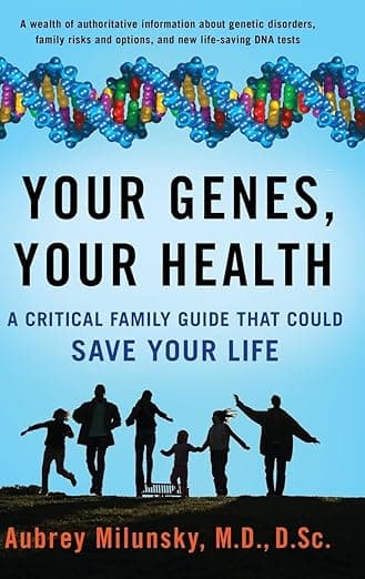 Your Genes, Your Health: A Critical Family Guide That Could Save Your Life - Aubrey Milunsky  MD  DSc