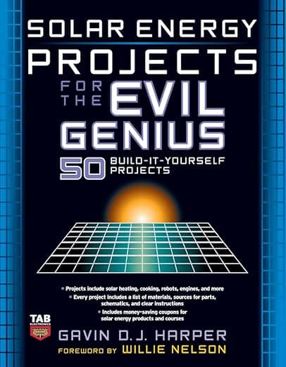 Solar Energy Projects for the Evil Genius - Gavin D J Harper