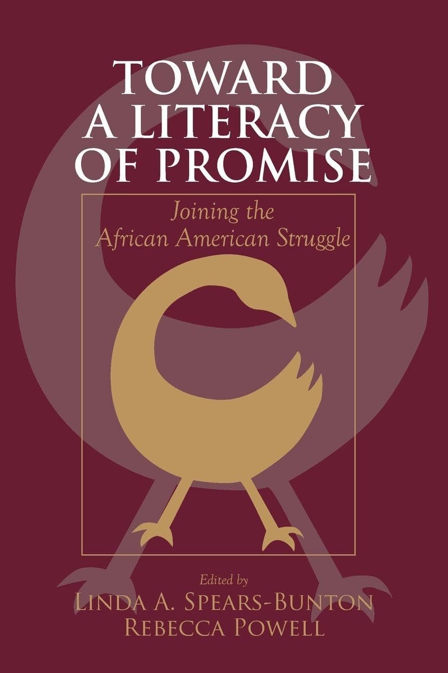 Toward a Literacy of Promise: Joining the African American Struggle (Language, Culture, and Teaching Series)