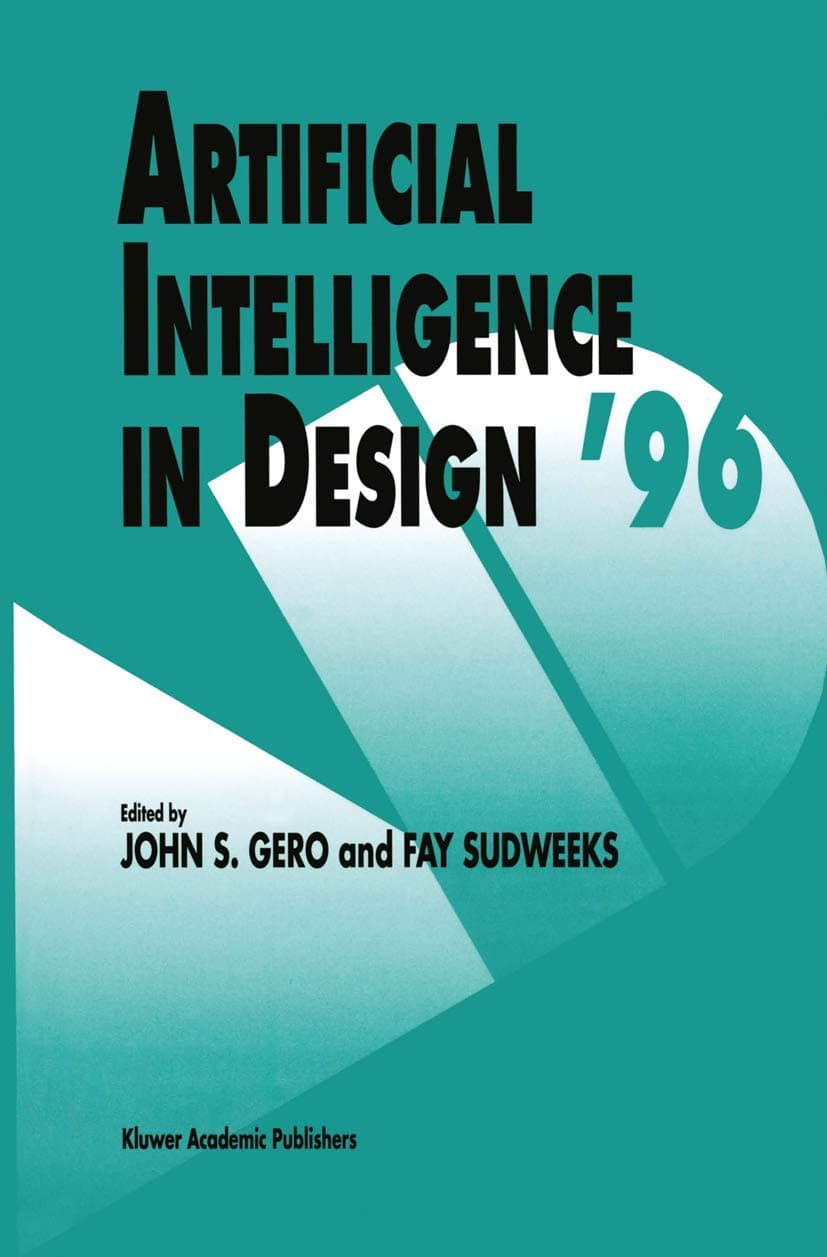 Artificial Intelligence in Design ’96 - John S. Gero