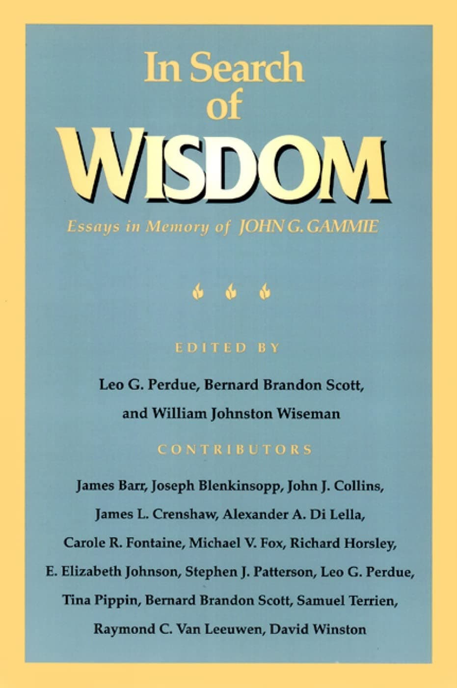 In Search of Wisdom: Essays in Memory of John G. Gammie - Westminster John Knox Press