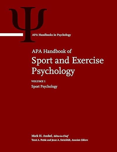 APA Handbook of Sport and Exercise Psychology: Vol. 1: Sport Psychology; Vol. 2: Exercise Psychology (APA Handbooks in Psychology®) - American Psychological Association