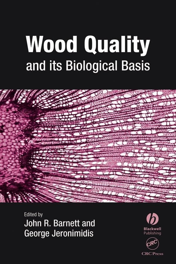 Wood Quality and its Biological Basis (Biological Sciences Series)