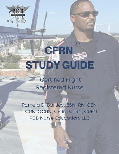 CFRN® Study Guide: Certified Flight Registered Nurse® - Pamela Bartley