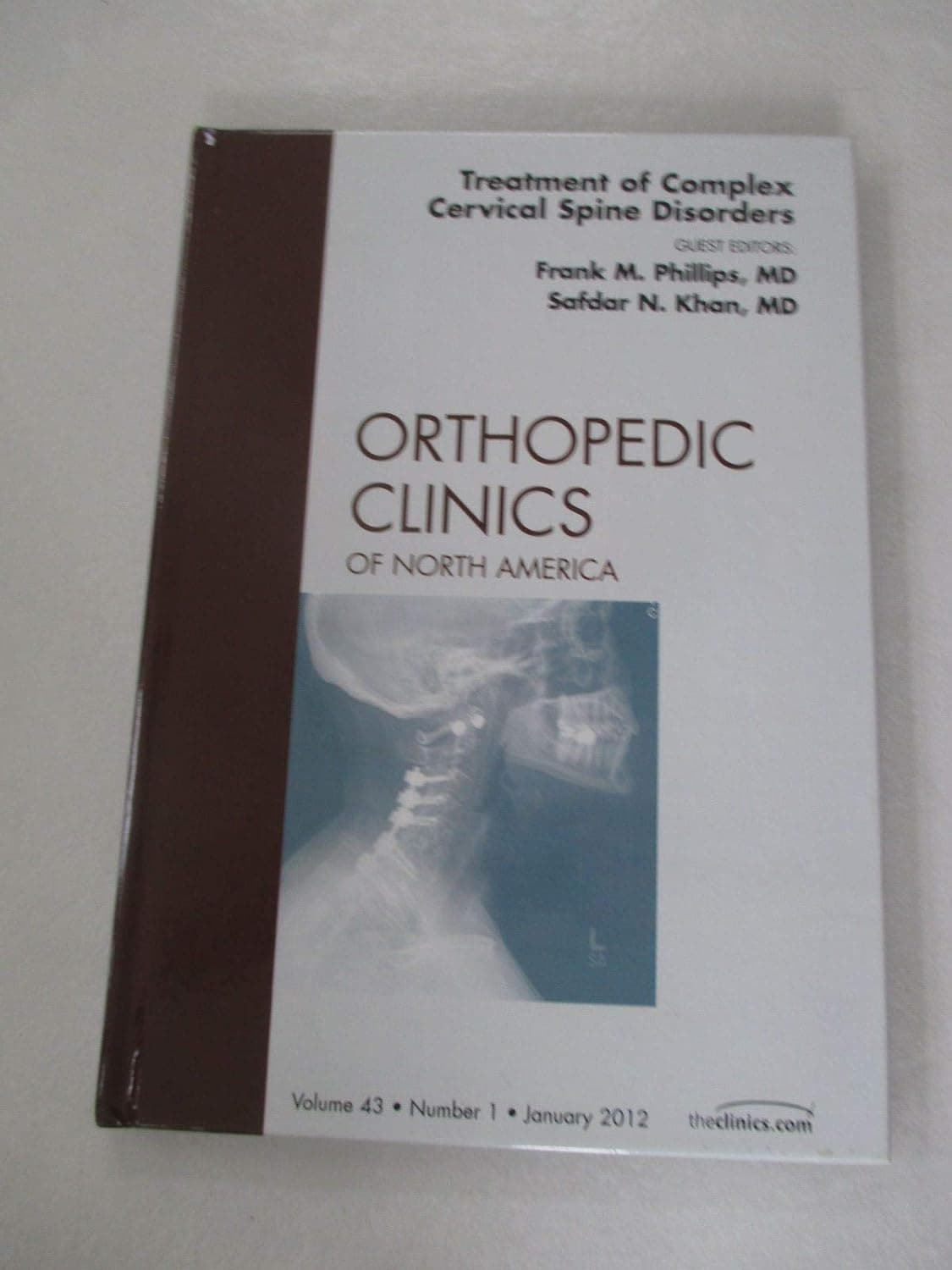 Treatment of Complex Cervical Spine Disorders, An Issue of Orthopedic Clinics (Volume 43-1) (The Clinics: Orthopedics, Volume 43-1) - Safdar N. Khan MD