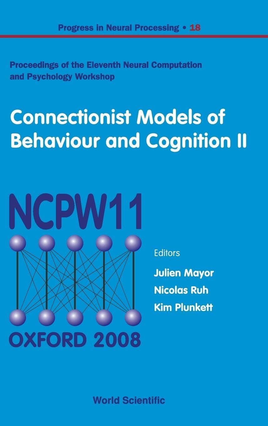 Connectionist Models of Behaviour..(V18) (Progress in Neural Processing)