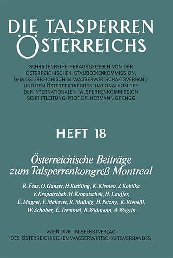 Österreichische Beiträge zum Talsperrenkongreß Montreal (Die Talsperren Österreichs, 18) (German Edition) - R. Fenz