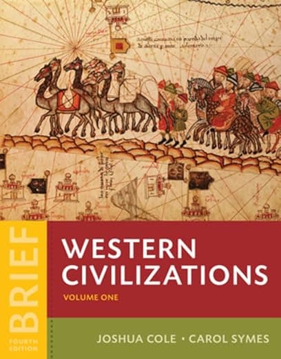 Western Civilizations: Their History & Their Culture (Brief Fourth Edition) (Vol. 1) - Joshua Cole
