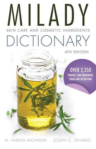 Skin Care and Cosmetic Ingredients Dictionary - M. Varinia Michalun